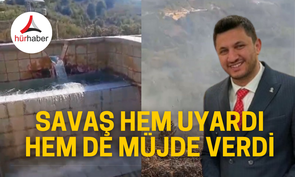 Savaş hem uyardı hem de müjde verdi