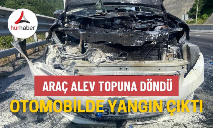 Seyir halindeki otomobilde yangın çıktı