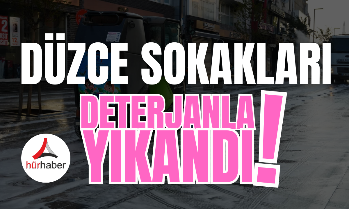 Sokaklar deterjanla yıkanarak temizlendi!