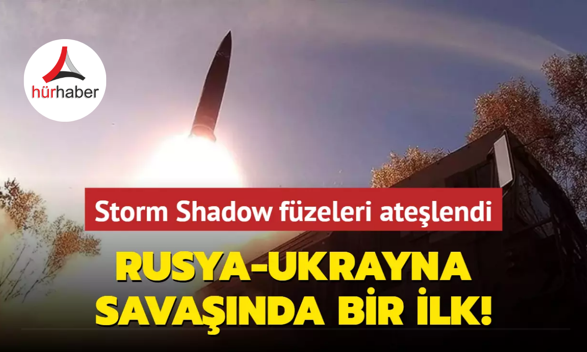 Storm Shadow füzeleri ateşlendi... Rusya-Ukrayna savaşında bir ilk!