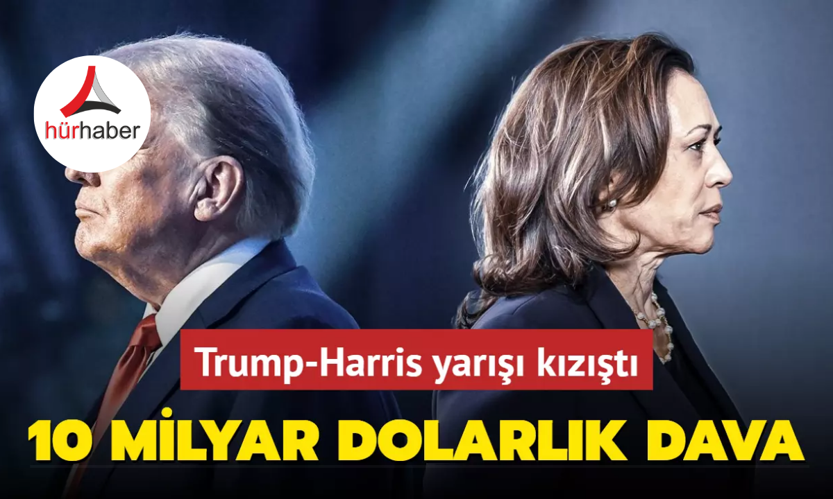 Trump-Harris yarışı kızıştı! 10 milyar dolarlık dava