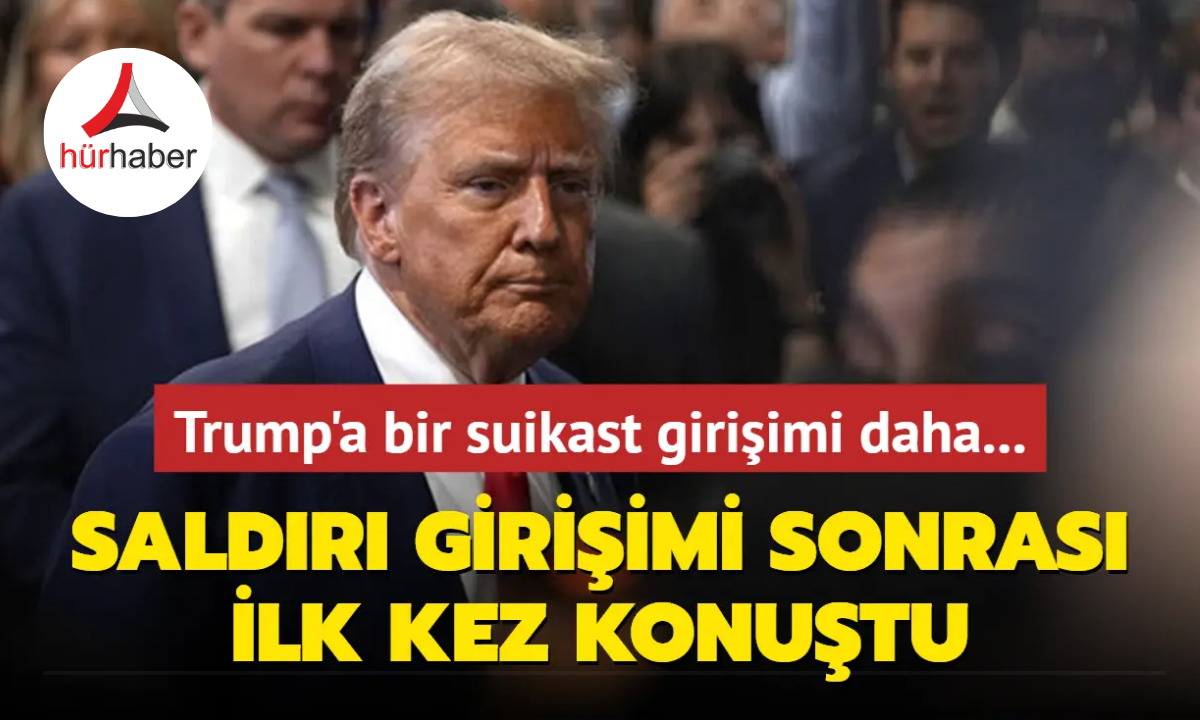 Trump'a bir suikast girişimi daha! Saldırı girişimi sonrası ilk kez konuştu