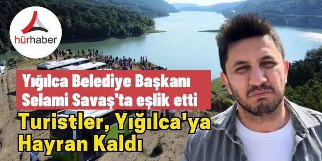 Turistler, Yığılcaya hayran kaldı