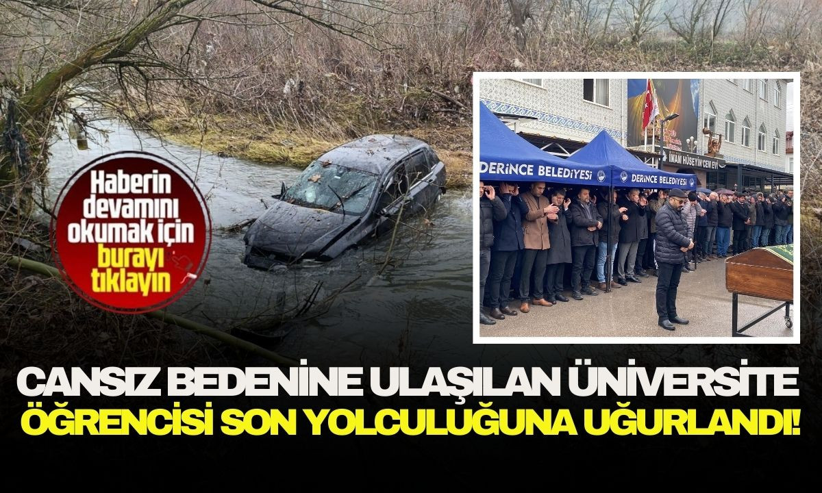 Üniversite öğrencisi son yolculuğuna uğurlandı! 