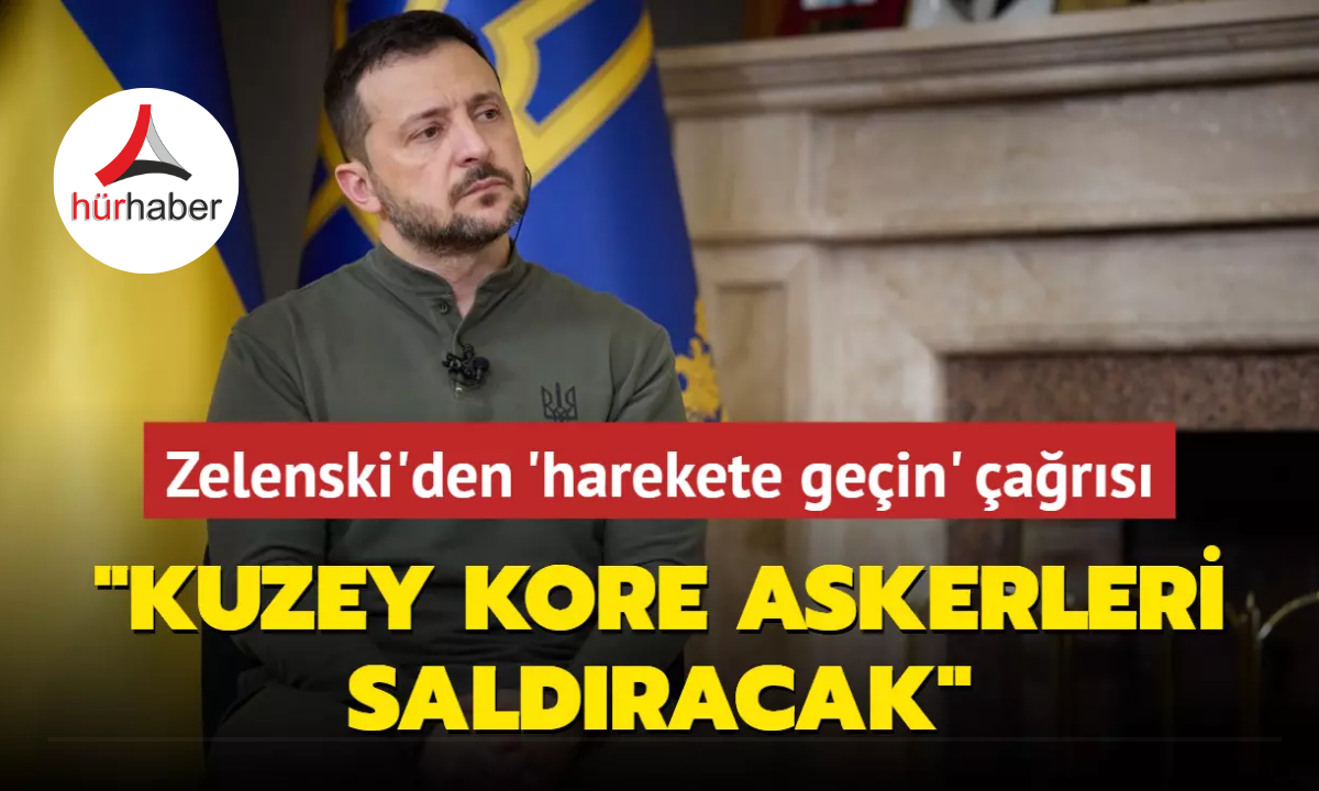 Zelenski'den 'harekete geçin' çağrısı: Kuzey Kore askerleri saldıracak