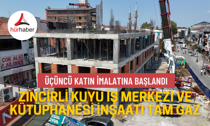 Zincirli kuyu iş merkezi ve kütüphanesi inşaatı tam gaz