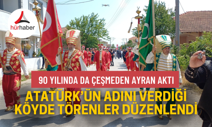 Atatürk’ün adını verdiği köyde törenler düzenlendi