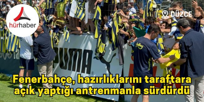 Fenerbahçe, hazırlıklarını taraftara açık yaptığı antrenmanla sürdürdü